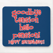 Happy Retirement! Tshirts and Retiree Gifts Mousepads