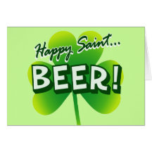 Happy Saint ... BEER! Greeting Card