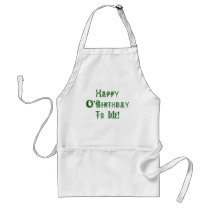 Happy St Patricks Day Birthday to Me Apron