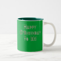 Happy St Patricks Day Birthday to Me Mug
