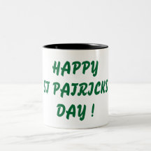 HAPPY ST PATRICKS DAY ! COFFEE MUGS