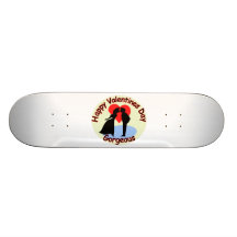 Happy Valentine's Day Gorgeous Skate Board