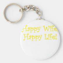 Happy Wife Happy Life Key Chains