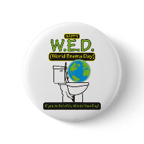 Happy World Enema Day WED Button