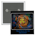 "Hard times for the Aquanaut" Button