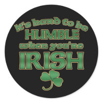Hard to be Humble Irish Joke Stickers