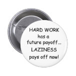 Hard Work Pins