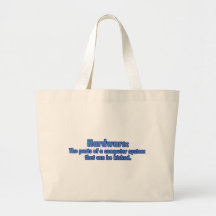 Hardware Can Be Kicked Bags