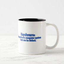 Hardware Can Be Kicked Coffee Mug