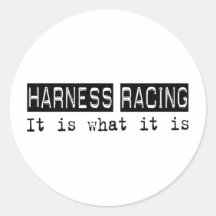 Harness Racing It Is Round Stickers