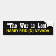 Harry Reid said, "The war is lost" Bumper Sticker