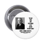 Harry Truman Only Thing New History You Don't Know Buttons