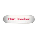 Hart Breaker! Skate Board Decks