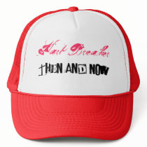 Hart Breaker, tHen aNd noW Mesh Hat
