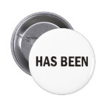 Has Been Humble Pie Button