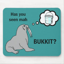 Has You Seen Mah Bukkit? Mouse Pads