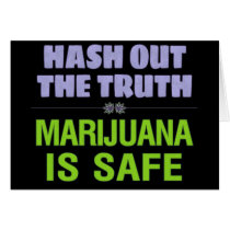 Hash Out the Truth. Marijuana is Safe.
