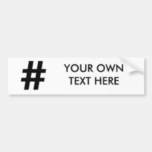 HASHTAG SYMBOL -.png Bumper Sticker
