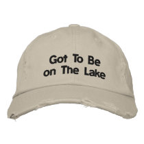 HAT(GOT TO BE ON THE LAKE) EMBROIDERED BASEBALL CAP
