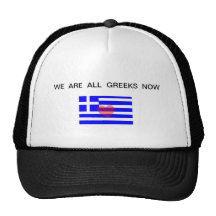 Hat  "We are all Greeks now"