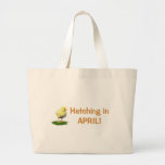 Hatching in April! Maternity/Pregnant Due In April Canvas Bags