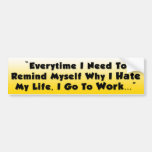 hate my life bumper sticker