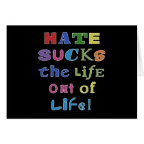 HATE SUCKS the life out of life!
