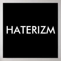 HATERIZM POSTERS