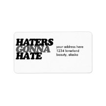 Haters gonna hate address labels
