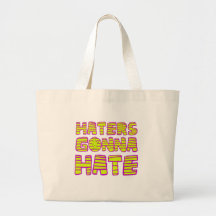 Haters Gonna Hate Canvas Bag