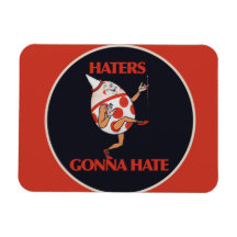 Haters gonna HATE Rectangle Magnet