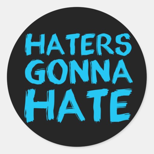 haters_gonna_hate_stickers-ra1db8416ccd0