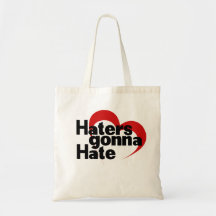 Haters gonna hate tote bag