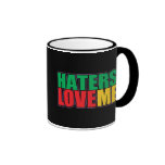 Haters Love Me Coffee Mugs