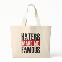 Haters Make Me Famous Canvas Bags