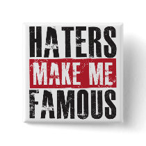 Haters Make Me Famous