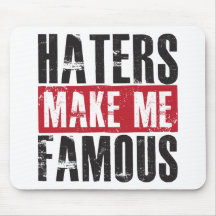 Haters Make Me Famous Mouse Pads