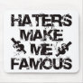 Haters Make Me Famous Mouse Mats