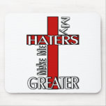 Haters Make Me Greater Mouse Pad