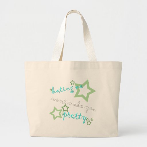 hating me wont make you pretty canvas bag