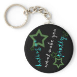 hating me wont make you pretty key chains