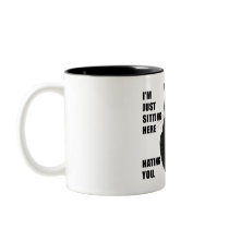 Hating You Coffee Mugs