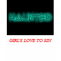 HAUNTED-GIRLS LOVE TO SIN t-shirts