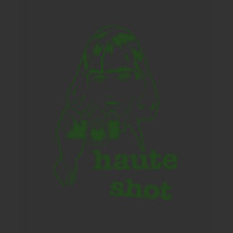 Haute Shot T-Shirt