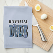 Havanese DUDE Towels