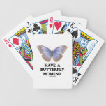 Have A Butterfly Moment (Blue Butterfly) Bicycle Playing Cards