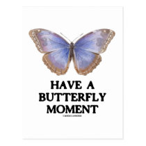Have A Butterfly Moment (Morpho helenor Butterfly) postcards