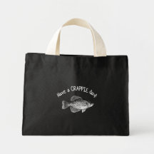 "HAVE A CRAPPIE DAY" - CRAPPIE FISHING CANVAS BAGS