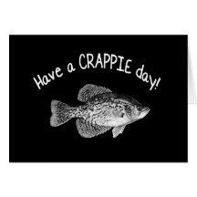 "HAVE A CRAPPIE DAY" - CRAPPIE FISHING GREETING CARD