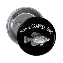 "HAVE A CRAPPIE DAY" - CRAPPIE FISHING PINS